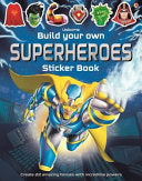Build Your Own Superheroes Sticker Book by Phoenix Books