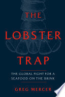 Lobster Trap: The Global Fight for a Seafood on th