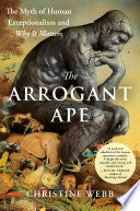 Arrogant Ape: The Myth of Human Exceptionalism and by Phoenix Books
