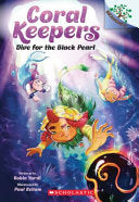 Dive for the Black Pearl: Coral Keepers 2 by Phoenix Books