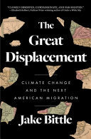 Great Displacement: Climate Change and the Next Am by Phoenix Books