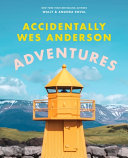 Accidentally Wes Anderson: Adventures by Phoenix Books