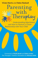 Parenting with Theraplay: Understanding Attachment