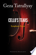 Cello's Tears : Symphonic Poems by Phoenix Books