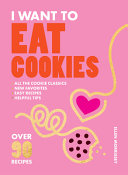 I Want to Eat Cookies by Phoenix Books