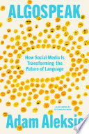 Algospeak: How Social Media Is Transforming the Fu by Phoenix Books