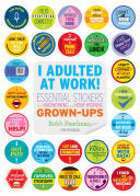 I Adulted at Work!: Essential Stickers for Hardwor by Phoenix Books