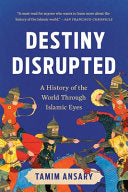 Destiny Disrupted: A History of the World Through by Phoenix Books
