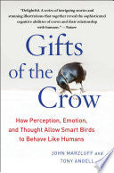 Gifts of the Crow : How Perception, Emotion, and T by Phoenix Books