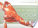 KEY MUSCLES OF YOGA YOUR GUIDE TO FUNC by Phoenix Books