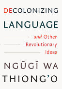 Decolonizing Language and Other Revolutionary Idea by Phoenix Books