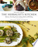 Recipes from the Herbalist's Kitchen
