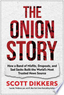 Onion Story How a Band of Misfits Dropouts and Sad