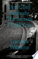 Don't Tell Anybody the Secrets I Told You: A Memoi by Phoenix Books