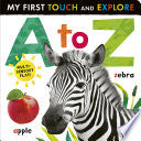 A to Z: My First Touch and Explore
