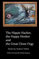 Hippie Hacker, the Happy Hooker and the Great Clon by Phoenix Books