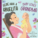 BebT AMA a Abuelita / Baby Loves Grandma by Phoenix Books