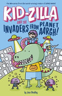 Kid-Zilla and the Invaders from Planet Aargh!: The by Phoenix Books