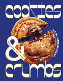 Cookies & Crumbs: Chunky, Chewy, Gooey Cookies for by Phoenix Books