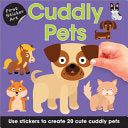 First Sticker Art: Cuddly Pets: Use Stickers to Cr by Phoenix Books