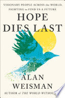 Hope Dies Last: Visionary People Across the World, by Phoenix Books