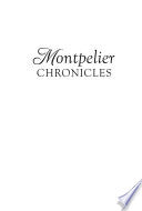 Montpelier Chronicles : Historic Stories of the Ca