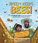 Akeem Keeps Bees!: A Close-Up Look at the Honey Ma by Phoenix Books
