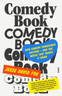 Comedy Book: How Comedy Conquered Culture–and the by Phoenix Books