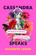 Cassandra Speaks When Women Are the Storytellers t by Phoenix Books