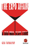 Expo Affair : A Cold War Escape Story by Phoenix Books