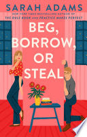 Beg, Borrow, or Steal: A Novel by Phoenix Books