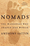 Nomads: The Wanderers Who Shaped Our World