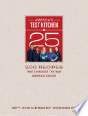 America's Test Kitchen 25th Anniversary Cookbook: by Phoenix Books