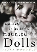 Cursed Collection of Haunted Dolls From Real Life by Phoenix Books
