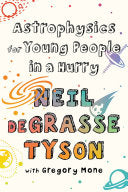 Astrophysics for Young People in a Hurry by Phoenix Books