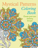 Mystical Patterns Coloring Book: Create Your Own S