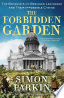 Forbidden Garden: The Botanists of Besieged Lening by Phoenix Books
