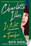 Charlotte Illes Is Not a Teacher by Phoenix Books