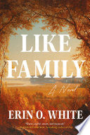 Like Family: A Novel