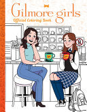 Gilmore Girls: The Official Coloring Book by Phoenix Books