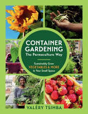 Container Gardening-The Permaculture Way: Sustaina by Phoenix Books