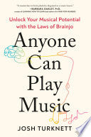 Anyone Can Play Music: Unlock Your Musical Potenti by Phoenix Books