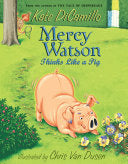 Mercy Watson #05 Thinks Like a Pig