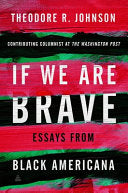 If We Are Brave: Essays from Black Americana by Phoenix Books