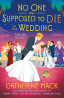 No One Was Supposed to Die at This Wedding: A Nove
