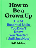 How to Be a Grown Up: The 14 Essential Skills You by Phoenix Books