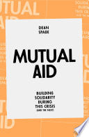 Mutual Aid : Building Solidarity During This Crisi