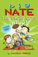 Big Nate: The Crowd Goes Wild! Vol 9 by Phoenix Books