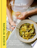 Cooking Fast and Slow: Easy, Comforting, (Mostly) by Phoenix Books