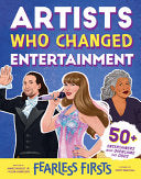Fearless Firsts: Artists Who Changed Entertainment by Phoenix Books